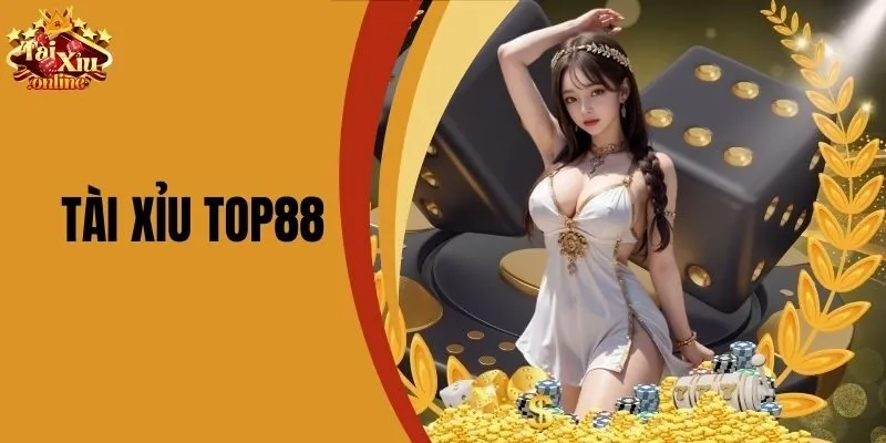 Tài Xỉu Top88 - Trải Nghiệm Cá Cược Hấp Dẫn Nhất Hiện Nay
